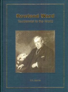 MORRIS PAT ROWLAND WARD TAXIDERMIST TO THE WORLD NEW