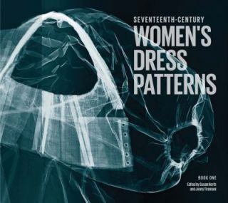 Seventeenth Century Womens Dress Patterns Book 1 2011, Hardcover 