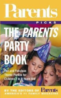 The Parents Party Book Fun and Fabulous Theme Parties for Children 2 