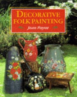 Decorative Folk Painting by Jean Payne 1996, Paperback
