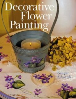 Decorative Flower Painting by Ginger Edwards 2002, Hardcover