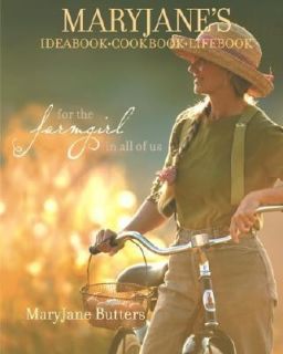  the Farmgirl in All of Us by Mary Jane Butters 2005, Hardcover