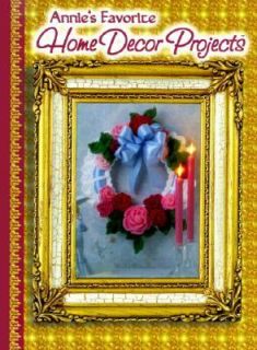 Annies Favorite Home Decor Projects by Janet T. Perrin 2000 