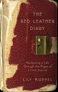 The Red Leather Diary Reclaiming a Life Through the Pages of a Lost 