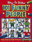 How To Draw 101 Funny People (How to Draw) BY Top That; Dan Green