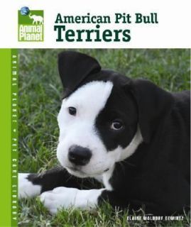 American Pit Bull Terriers (Animal Planet Pet Care Library) Elaine 