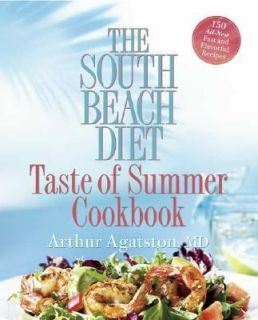   Taste of Summer Cookbook by Arthur Agatston 2007, Hardcover