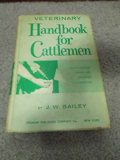   1975 Veterinary Handbook for Cattlemen J W Bailey HB 4th edition