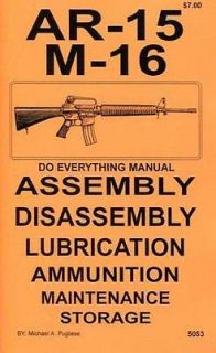 AR 15 M 16 DO EVERYTHING MANUAL ASSEMBLY CARE BOOK NEW