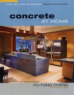 Concrete at Home Innovative Forms and Finishes by Fu Tung Cheng, Eric 