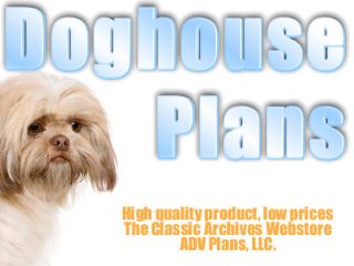 INSULATED DOG HOUSE PLANS, COMPLETE SET, MULTIPLE DOG KENNEL PLANS FOR 