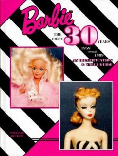 Barbie the First 30 Years 1959 Through 1989 An Identification and 