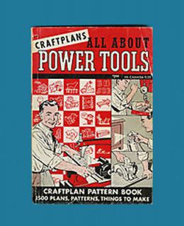   POWER TOOLS 1500 Pattern Book Craft Plans Saw Drill Lathe Grinder