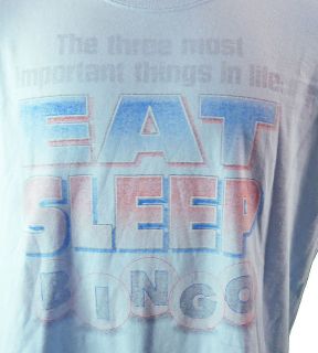 Most Important Things In Life Eat Sleep Bingo Baby Blue T Shirt 2XL 