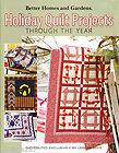 Better Homes and Gardens~HOLIDAY QUILT PROJECTS THROUGH THE YEAR 