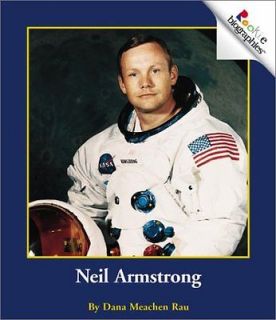 Neil Armstrong (Rookie Biographies) Dana Meachen Rau