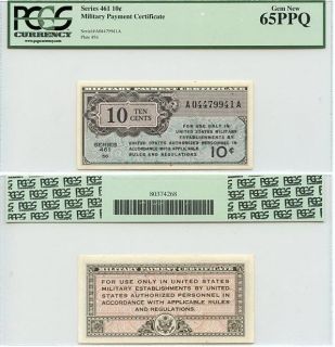 Military Payment Certificate Series 461 10 Cents 65 PPQ Gem New PCGS 