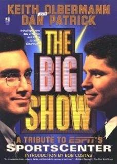 The Big Show by Olbermann, Keith; Patrick, Dan 0671009192