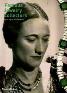 Famous Jewelry Collectors by Alexandra Rhodes and Stefano Papi 2004 