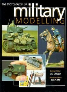 The Encyclopedia of Military Modelling by Alec Gee and V. E.