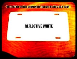 pcs. .024 REFLECTIVE White Aluminum License Plate/Car Tag Blanks