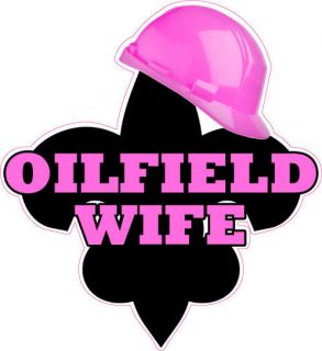 oil field wife vinyl decal