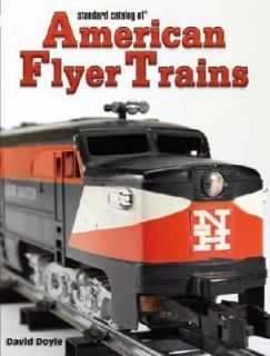Standard Catalog of American Flyer Trains by David Doyle 2007 