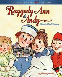 Raggedy Ann and Andy A Read Aloud Treasury by Johnny Gruelle 2005 