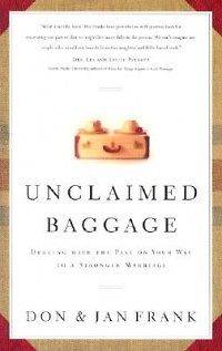 Unclaimed Baggage Dealing with the Past on Your Way to