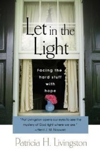 BUY 2 GET 1 FREE   Let in the Light Facing the Hard Stuff With Hope