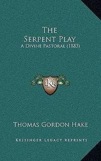 The Serpent Play A Divine Pastoral (1883) NEW