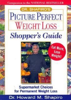 Dr. Shapiros Picture Perfect Weight Loss Shoppers Guide Supermarket 