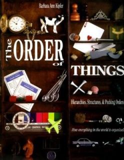 The Order of Things by Barbara Ann Kipfer 1996, Hardcover
