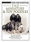 The Toy and Miniature Poodle by Janice Biniok 2006, Hardcover Mixed 
