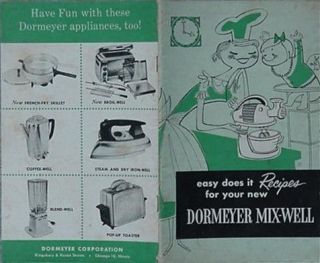   MIX WELL MIXER, PRE 1963 BOOKLET (OTHER DORMEYER APPLIANCES PICTURES