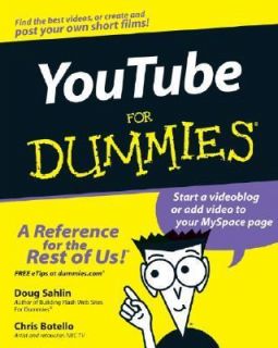 YouTube for Dummies by Chris Botello and Doug Sahlin 2007, Paperback 