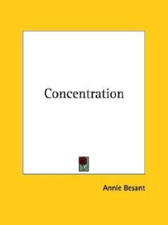 Concentration by Annie W. Besant 2005, Paperback