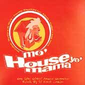 Mo House Yo Mama CD, Dec 1995, Moonshine Music