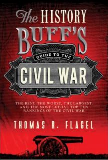 Buffs Guide to the Civil War From the antebellum years to Appomattox 