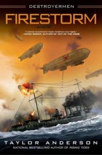 Firestorm Destroyermen by Taylor Anderson 2011, Hardcover