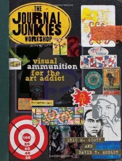   Junkies Workshop Visual Ammunition for the Art Addict Eric M Scott