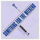 VARIOUS ARTISTS SOMETHING FOR THE WEEKEND VOL 1 12 EXTE CD