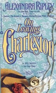 On Leaving Charleston by Alexandra Ripley 1985, Paperback
