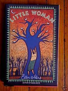 Little Woman by Ellen Akins 1st Edition / 1st printing Hardcover 
