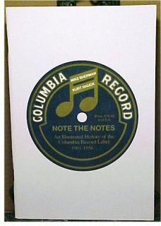 Note The Notes Illustrated HISTORY of COLUMBIA 78 Rpm RECORD LABEL 