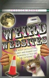  Bonkers Sites on the Internet by Jessica Ashby 2007, Paperback