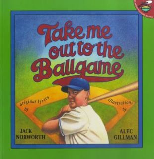 Take Me Out To The Ballgame by Jack Norworth 1999, Paperback, Reprint 