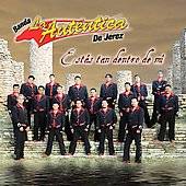 Estas Tan Dentro de Mi by Banda la Autentica de Jerez CD, Feb 2006 