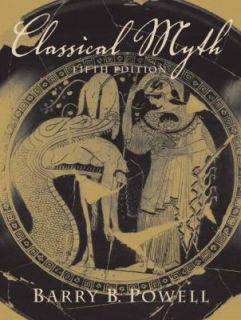 Classical Myth by Barry B. Powell 2006, Paperback, Revised