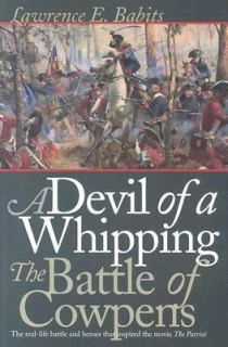 Devil of a Whipping The Battle of CowpensA 2001, Paperback